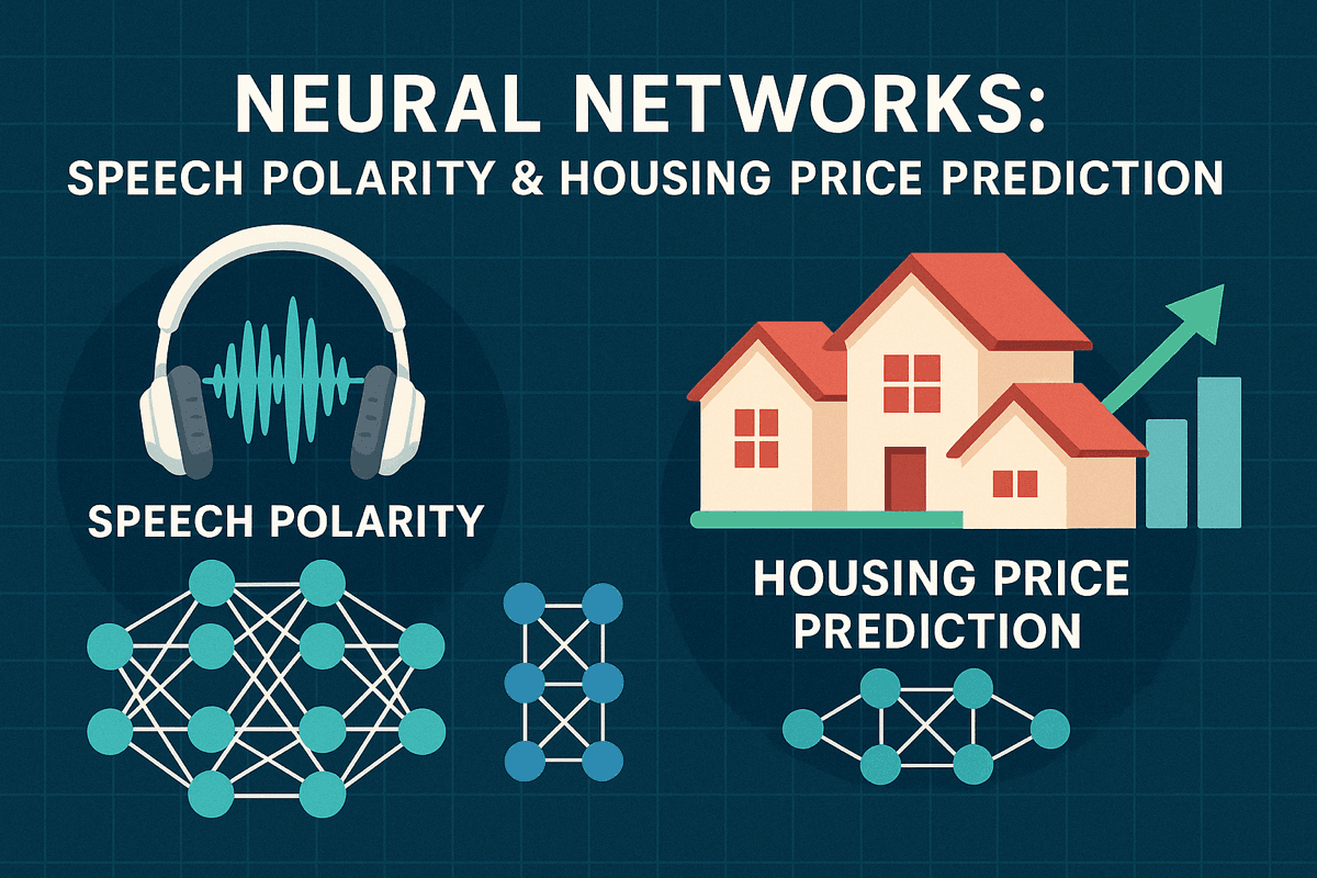Neural Networks: Speech Polarity & Housing Price Prediction